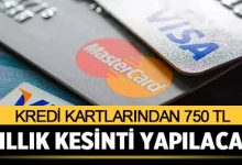 Kredi Kartı Limiti 100.000 TL ve Üzerinde Olanlar Dikkat: 750 TL Kesinti Meclis'e Sunuldu!